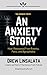 An Anxiety Story - How I Recovered from Anxiety, Panic And Ag... by Drew Linsalata