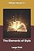 The Elements of Style: Large Print