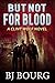 But Not For Blood (Clint Wolf #14)