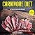 CARNIVORE DIET: The Complet...