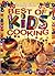 Family Circle Best of Kids' Cooking by Family Circle