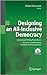 Designing an All-Inclusive Democracy: Consensual Voting Procedures for Use in Parliaments, Councils and Committees