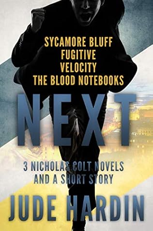 Next: 3 Nicholas Colt Novels and a Short Story (A Colt Universe Collection Volume 2)