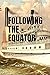 Following The Equator: A Journey Around The World by Mark Twain