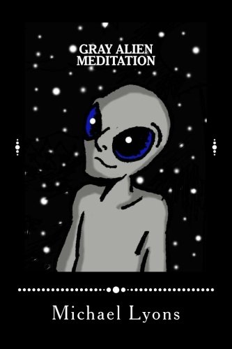 Gray Alien Meditation