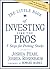 The Little Book of Investing Like the Pros: Five Steps for Picking Stocks (Little Books. Big Profits)