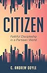 Citizen: Faithful Discipleship in a Partisan World Book cover for Citizen: Faithful Discipleship in a Partisan World