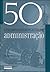 50 grandes estrategistas da Administração