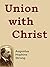 Union with Christ: The Application of Christ’s Redemption in its Actual Beginning