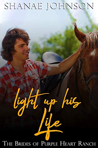 Light Up His Life (The Brides of Purple Heart Ranch #10)