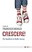 Crescere!: Un manifesto in ...