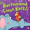 Hortumuma Çörek Kaçtı