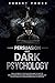 Persuasion and Dark Psychology by Robert Power