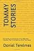 TOMMY STORIES: The Exploits and Adventures of Two Misfit Best Friends as They Try to Make the World Their Oyster