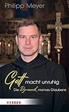 Gott macht unruhig: Die Dynamik meines Glaubens (German Edition)