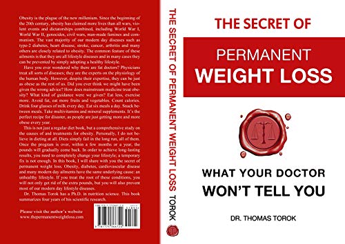 THE SECRET OF PERMANENT WEIGHT LOSS: WHAT YOUR DOCTOR WON'T TELL YOU (Kindle Edition)