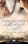 Conquistando a lord Wesley by Elizabeth Urian