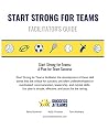Start Strong for Teams - Facilitator's Guide: "A Plan for Team Success" Start Strong for Teams - Facilitator's Guide: "A Plan for Team Success"
