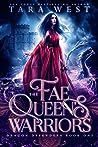 The Fae Queen's Warriors by Tara West