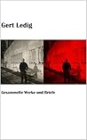 Gert Ledig: Gesammelte Werke und Briefe (German Edition)