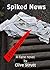 Spiked News by Clive Strutt