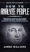 How to Analyze People: Dark Psychology - Dark Secrets to Analyze and Influence Anyone Using Body Language, Human Psychology, Subliminal Persuasion and NLP