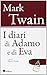 I diari di Adamo e di Eva