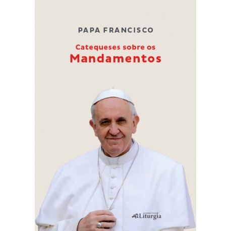 Catequeses sobre os Mandamentos