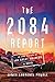 The 2084 Report: A Novel of the Great Warming