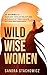Wild Wise Women by Sandra Stachowicz