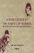 A Vindication of The Rights of Woman - With Strictures On Political and Moral Subjects