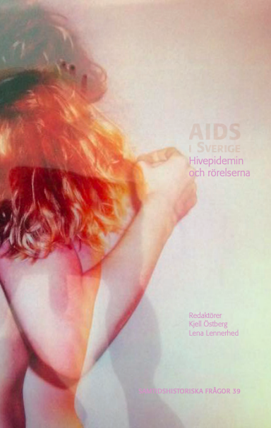 Aids i Sverige. Hivepidemin och rörelserna