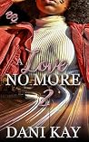 A Love No More 2 A Love No More 2