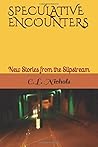 Speculative Encounters: New Stories from the Slipstream
