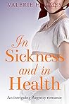 In Sickness And In Health by Valerie Holmes