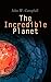 The Incredible Planet: Aarn...