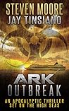 Ark: Outbreak (Mega-virus Apocalyptic Thriller #1)