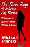 Three Keys to Seducing Any Woman