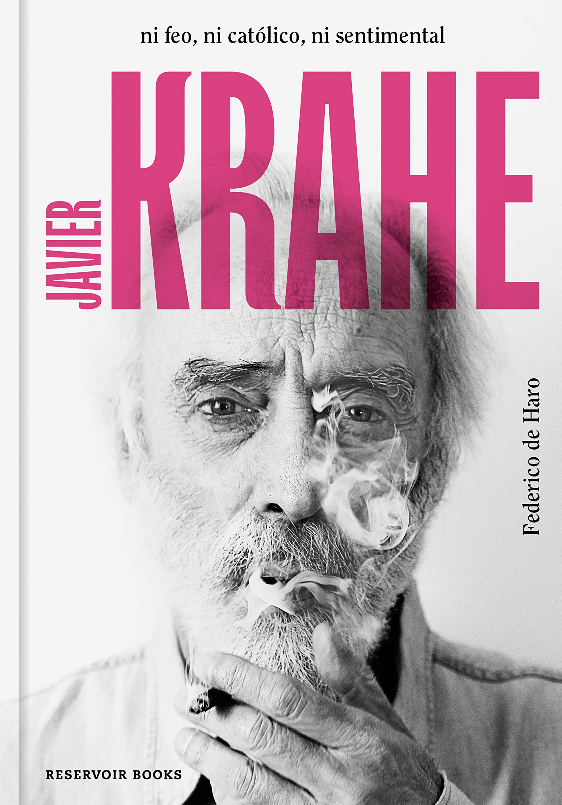 Javier Krahe: Ni feo ni católico ni sentimental