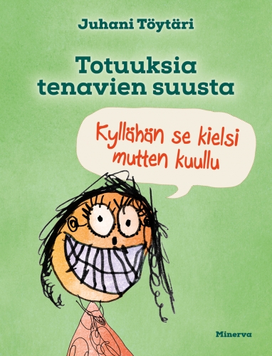 Totuuksia tenavien suusta - Kyllähän se kielsi mutten kuullu