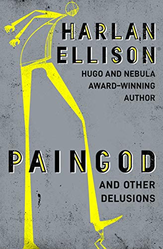 Paingod and Other Delusions