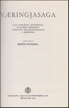 Væringjasaga : saga norrænna, rússneskra og enskra hersveita í þjónustu Miklagarðskeisara á miðöldum