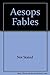 Aesops Fables by Aesop Aesops Fables by Aesop