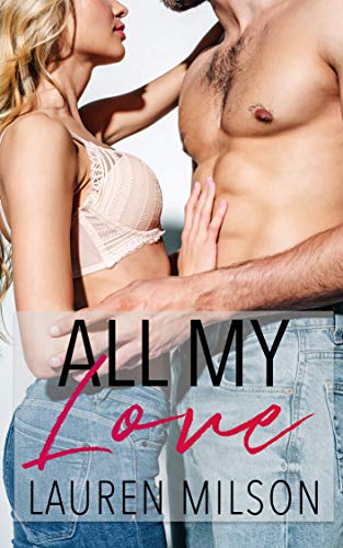 All My Love (The One and Only #2)