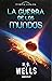 La guerra de los mundos