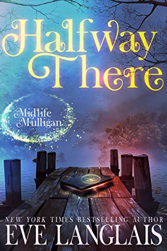 Halfway There (Midlife Mulligan #1)
