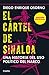 El cártel de Sinaloa (Edición especial) / The Sinaloa Cartel.... by Diego Enrique Osorno