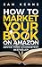 How to Market Your Book on ...