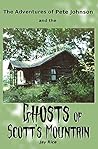 The Adventures of Pete Johnson and the Ghosts of Scott's Mountain