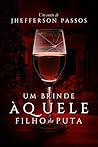 Book cover for Um Brinde Àquele Filho da Puta (Portuguese Edition)